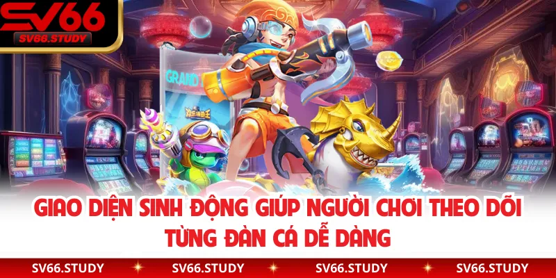 Giao diện sinh động giúp người chơi theo dõi từng đàn cá dễ dàng